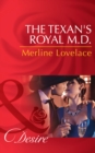 Image for The Texan&#39;s royal M.D.