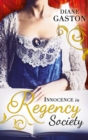 Image for Innocence in regency society: The mysterious Miss M ; Chivalrous captain ; Rebel mistress