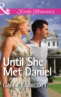 Image for Until she met Daniel