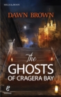 Image for The ghosts of Cragera Bay