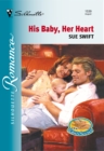 Image for His baby, her heart