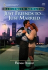 Image for Just friends to - just married