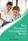 Image for The doctor&#39;s courageous bride