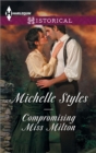 Image for Compromising Miss Milton: Breaking the governess&#39;s rules