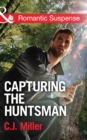 Image for Capturing the huntsman