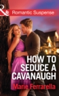 Image for How to seduce a Cavanaugh : 30