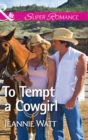 Image for To tempt a cowgirl