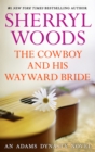 Image for The cowboy and his wayward bride