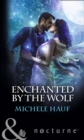 Image for Enchanted by the wolf