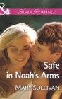 Image for Safe in Noah&#39;s arms