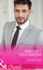 Image for Abby, get your groom!