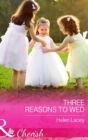 Image for Three reasons to wed : 1