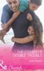 Image for The cowboy&#39;s double trouble