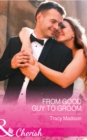 Image for From good guy to groom