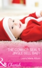 Image for The cowboy SEAL&#39;s jingle bell baby
