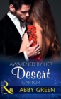 Image for Awakened by her desert captor