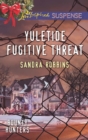 Image for Yuletide fugitive threat