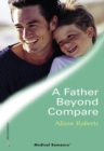 Image for A father beyond compare