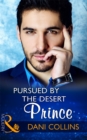 Image for Pursued by the desert prince : 1