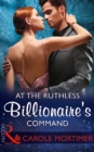 Image for At the ruthless billionaire&#39;s command