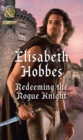 Image for Redeeming the rogue knight