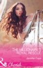 Image for The millionaire&#39;s royal rescue