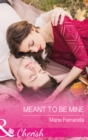 Image for Meant to be mine