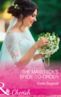 Image for The maverick&#39;s bride-to-order