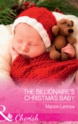 Image for The billionaire&#39;s Christmas baby