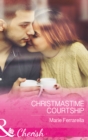 Image for Christmastime courtship: Snowed in with the reluctant tycoon