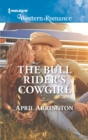 Image for The bull rider&#39;s cowgirl