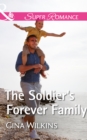 Image for The soldier&#39;s forever family : 1
