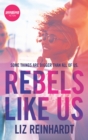Image for Rebels like us