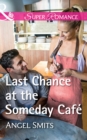 Image for Last chance at the Someday cafe : 5