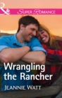 Image for Wrangling the rancher