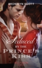 Image for Seduced by the prince&#39;s kiss : 4