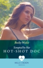 Image for Tempted by her hot-shot doc