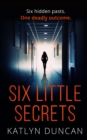 Image for Six little secrets