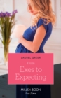 Image for From exes to expecting : 1