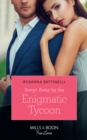 Image for Swept away by the enigmatic tycoon