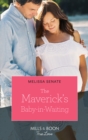 Image for The maverick&#39;s baby-in-waiting : 2