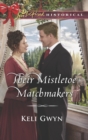 Image for Their mistletoe matchmakers