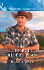 Image for The bull rider&#39;s plan