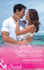 Image for Tempted by her Greek tycoon.