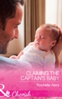 Image for Claiming the captain&#39;s baby