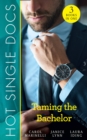 Image for Hot single docs - taming the bachelor