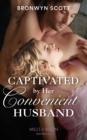 Image for Captivated by her convenient husband