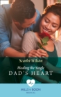 Image for Healing the single dad&#39;s heart : 1