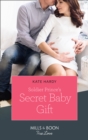 Image for Soldier prince&#39;s secret baby gift