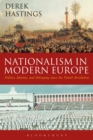 Image for Nationalism in modern Europe  : politics, identity and belonging since the French Revolution